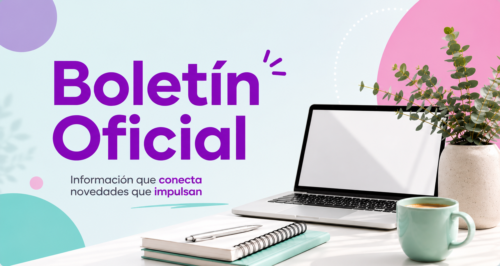 Boletín Oficial — Información que conecta, novedades que impulsan